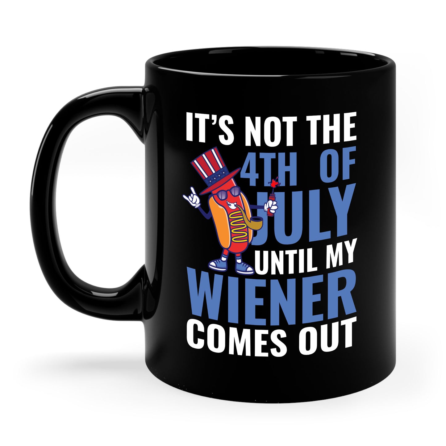 Funny 4th of July Hot Dog Wiener Comes Out Adult Humor Gift Coffee Mug