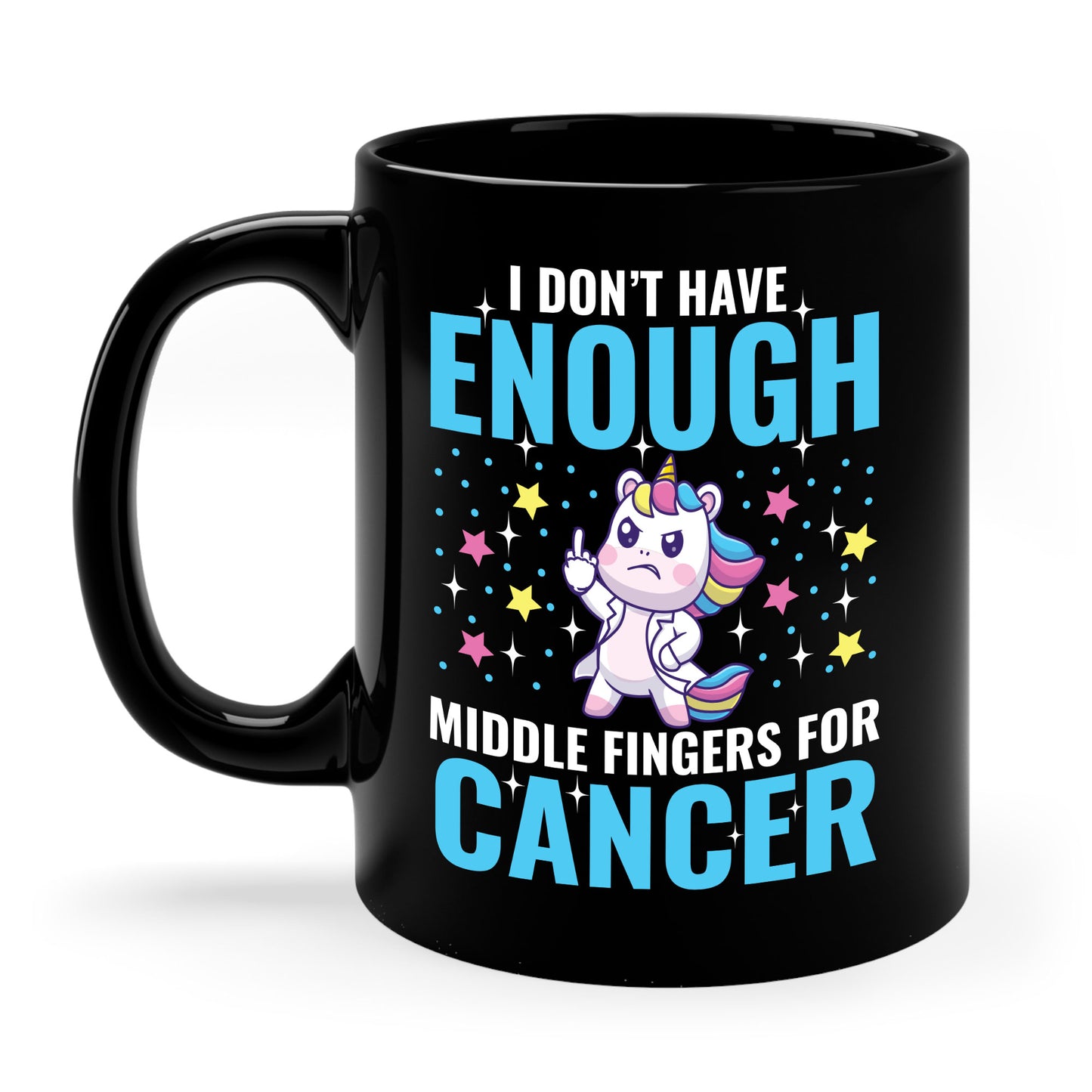 Funny I Don't Have Enough Middle Fingers For Cancer Unicorn Coffee Mug For Men Women