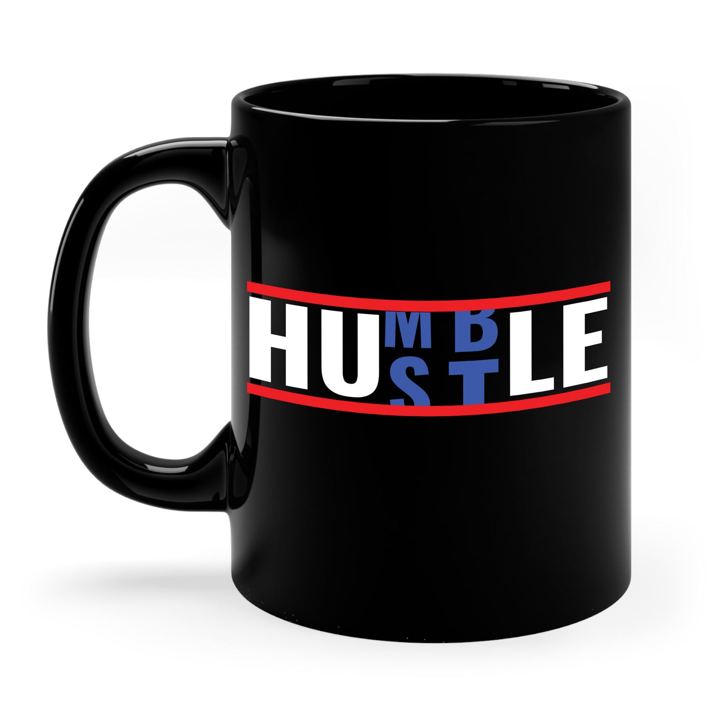 Funny Hustle Over Being Humble Hardwork Message Men & Women Coffee Mug