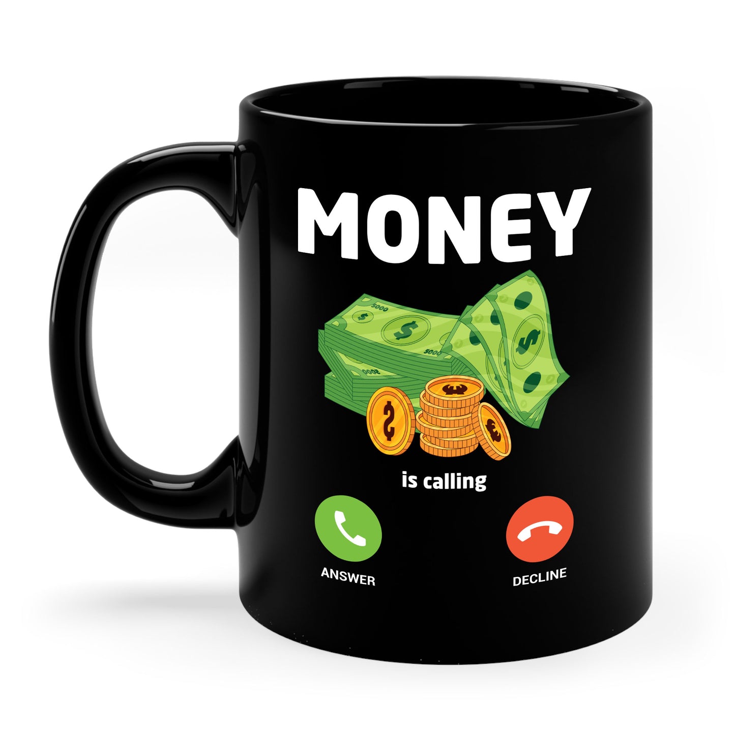 Money Is Calling Cash Mug Funny Business Hustler Entrepreneur Coffee Mug For Men Women