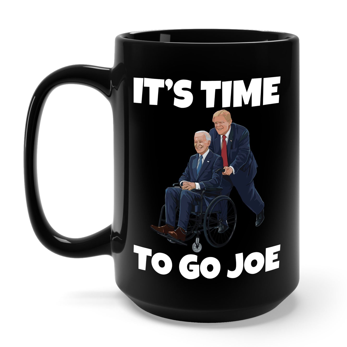 Funny Its Time To Go Joe Funny Election 2024 Vote Trump Coffee Mug