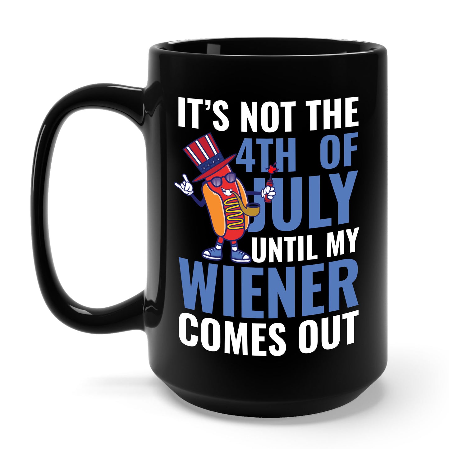 Funny 4th of July Hot Dog Wiener Comes Out Adult Humor Gift Coffee Mug