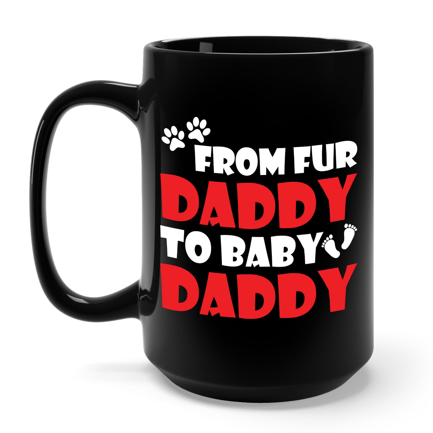 From Fur Daddy To Baby Daddy - Dog Dad Fathers Pregnancy Coffee Mug