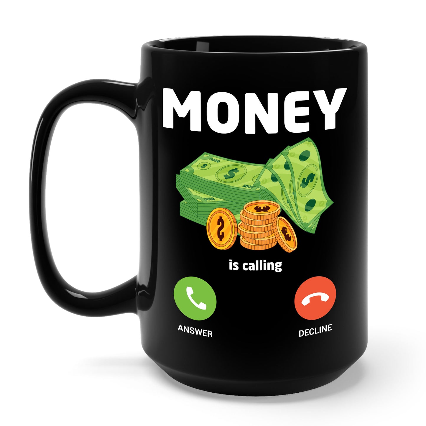 Money Is Calling Cash Mug Funny Business Hustler Entrepreneur Coffee Mug For Men Women