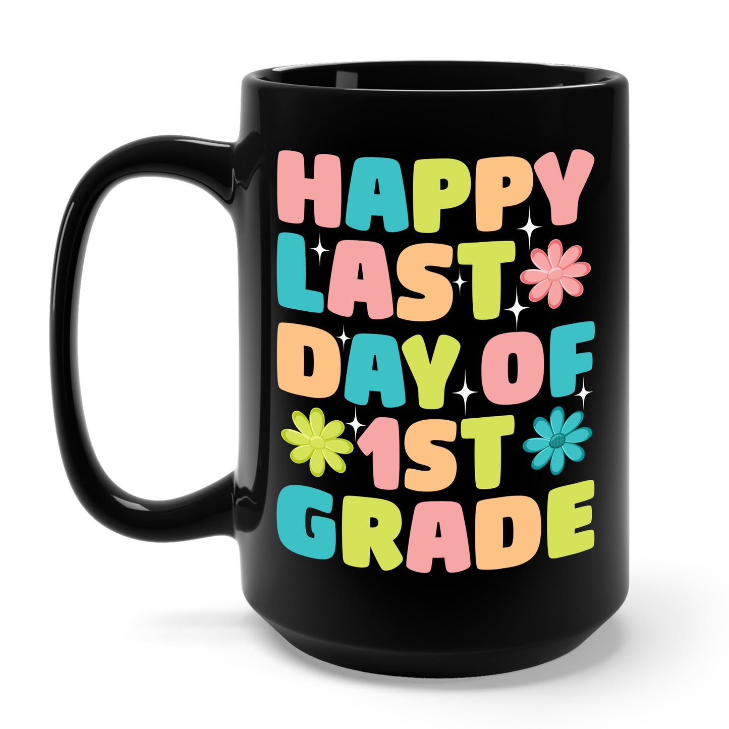 Funny Happy Last Day of 1st Grade Cute Groovy First Grade Teacher Coffee Mug