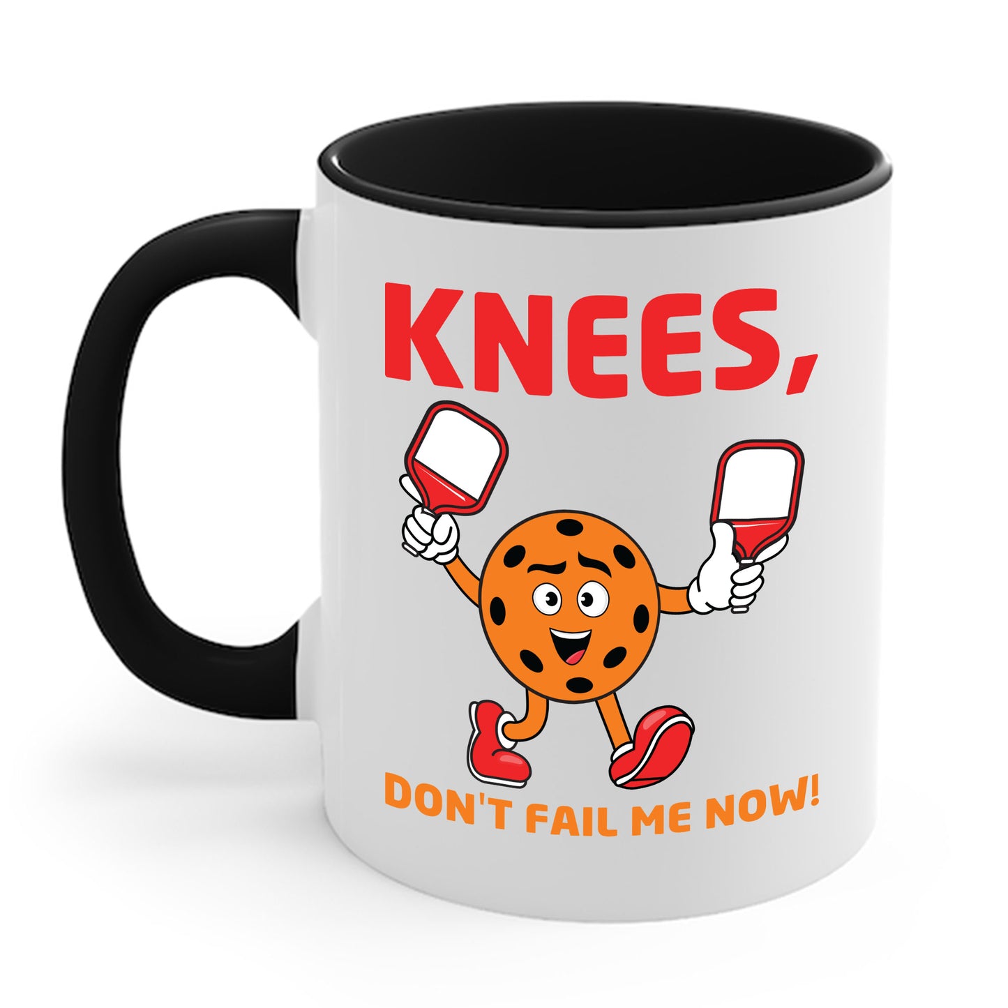 Funny Pickleball Knees, Don't Fail Me Now Pickleball Lovers Coffee Mug For Men Women