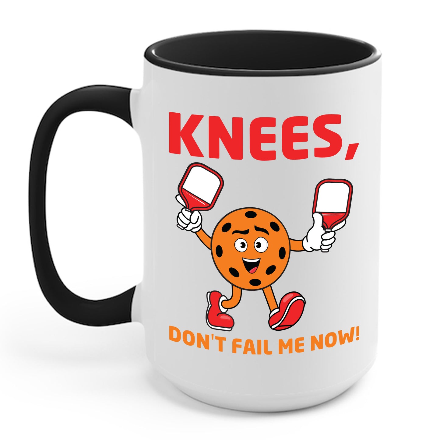 Funny Pickleball Knees, Don't Fail Me Now Pickleball Lovers Coffee Mug For Men Women