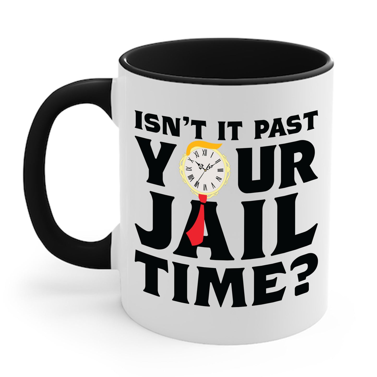 Isn’t It Past Your Jail Time Funny Saying Joke Humour Coffee Mug For Men Women