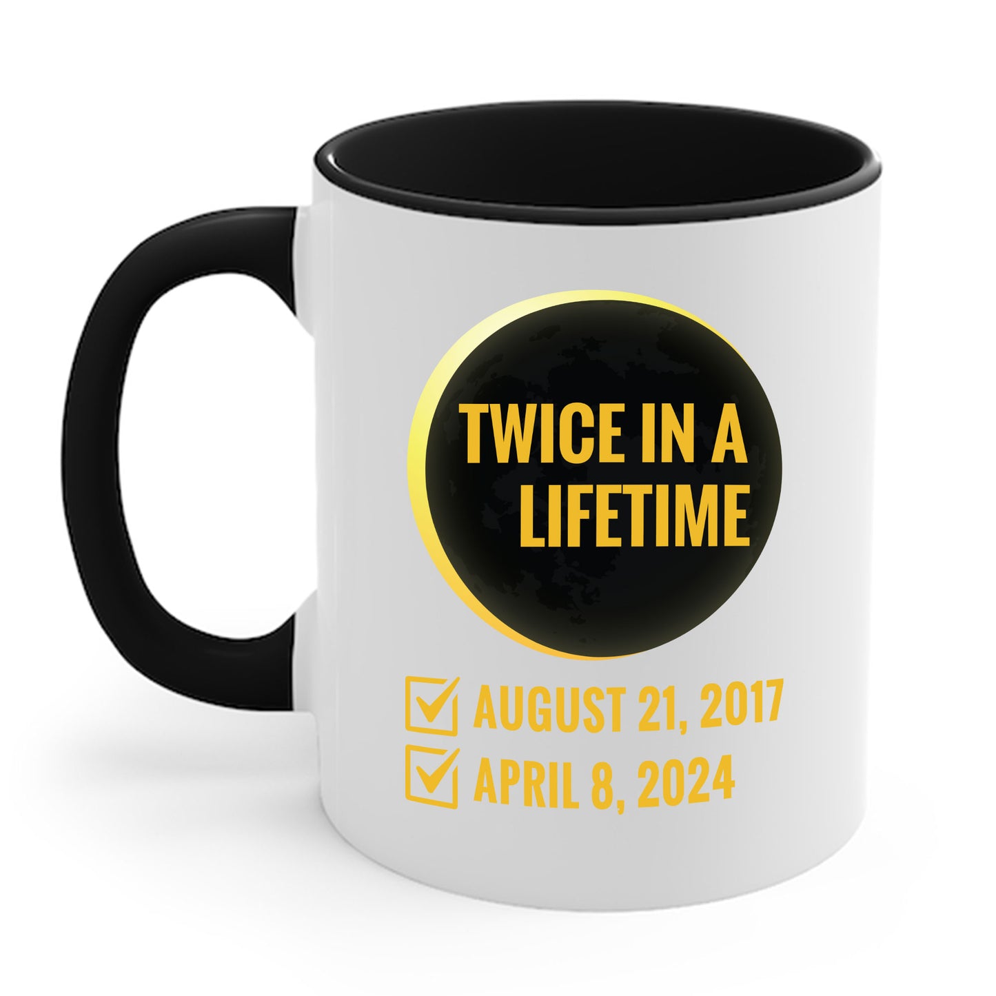 Solar Eclipse Shirt Twice in Lifetime 2024 Funny Solar Eclipse Coffee Mug For Men Women