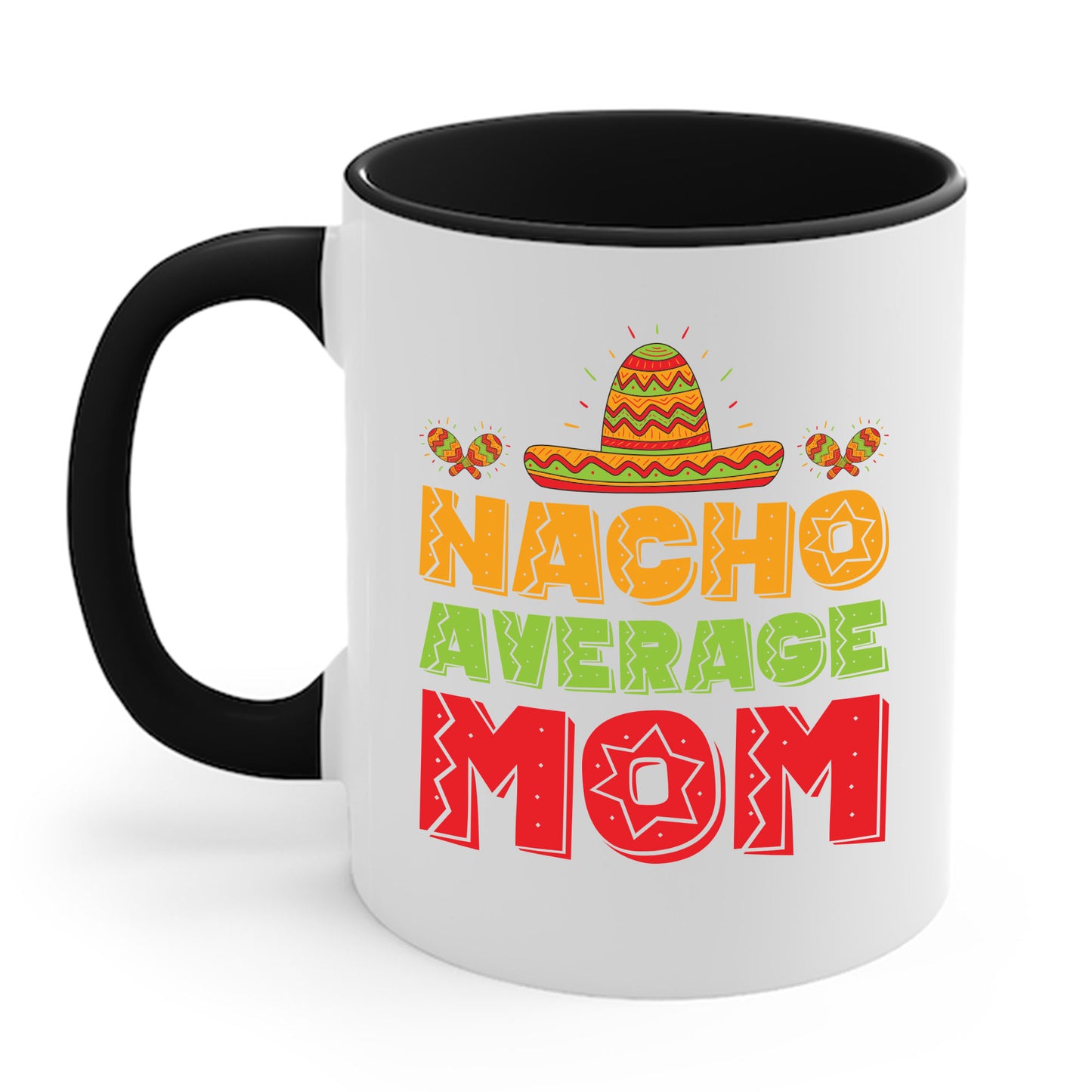 Funny Nacho Average Mama Cinco De Mayo Mom Mother Mexican Fiesta Coffee Mug