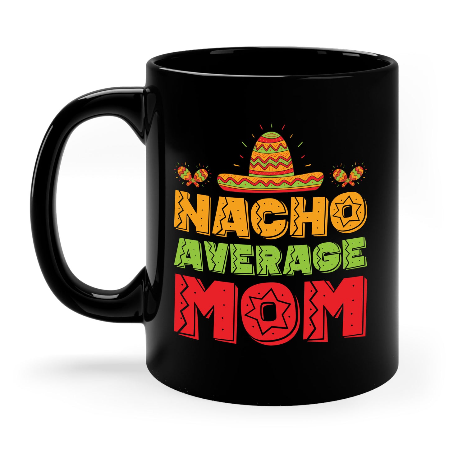 Funny Nacho Average Mama Cinco De Mayo Mom Mother Mexican Fiesta Coffee Mug