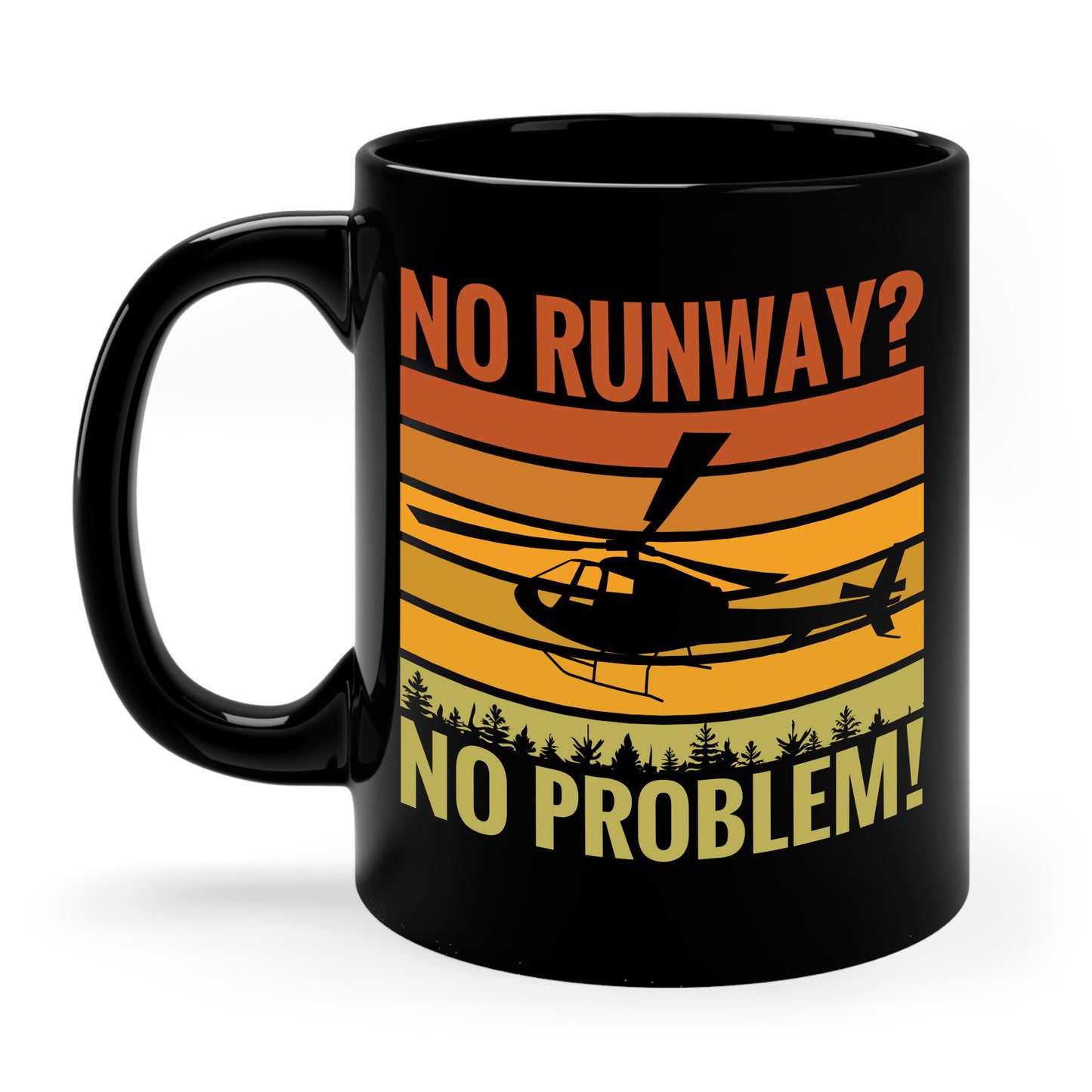 Funny No Runway No Problem Helicopter Pilot Cool Flying Helicopter Coffee Mug Gift Men Women