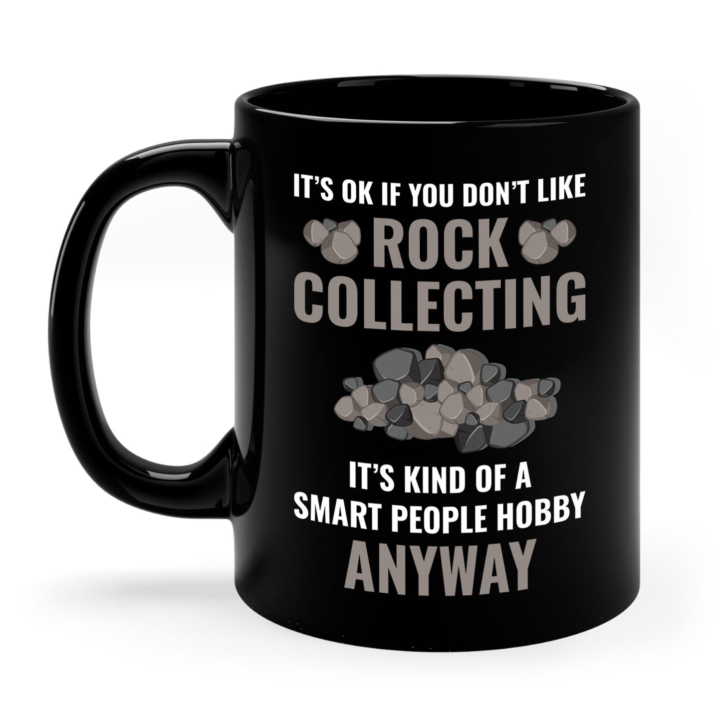 Smart People Hobby Rock Collecting Funny Geologist Gift Coffee Mug For Men Women