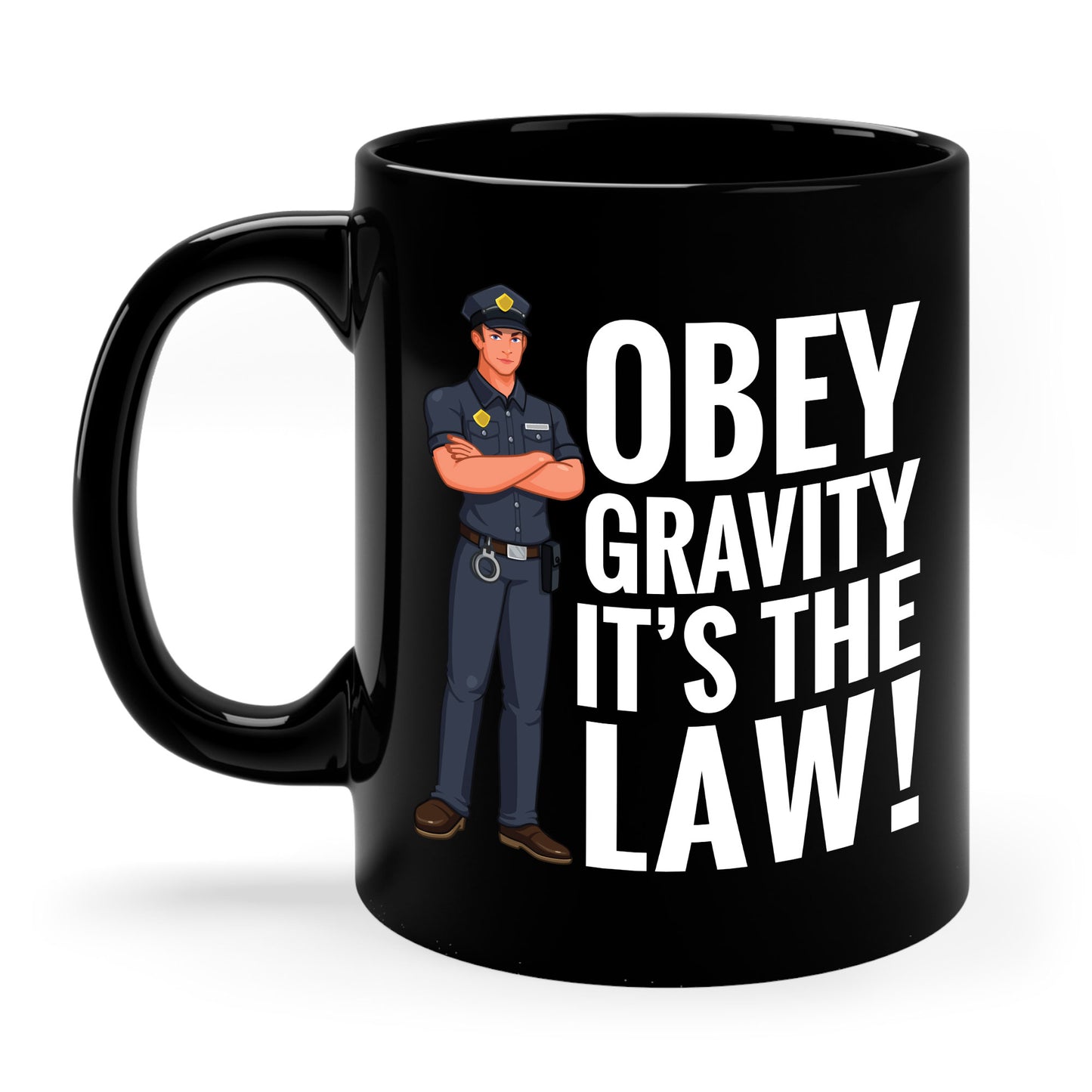 Funny Gravity Humor Obey Gravity Its The Law Gift Coffee Mug For Men Women