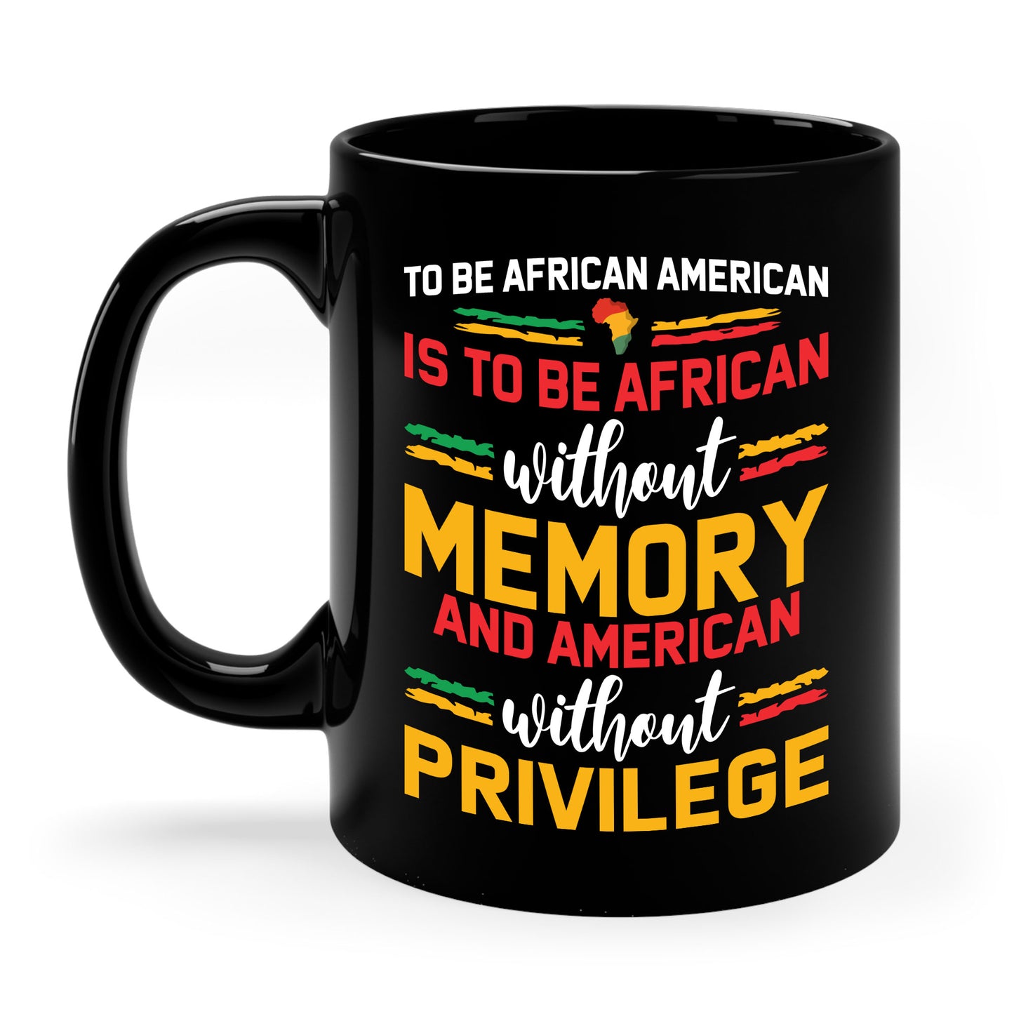 African American is to be African Without Memory Black Gifts Coffee Mug For Men Women