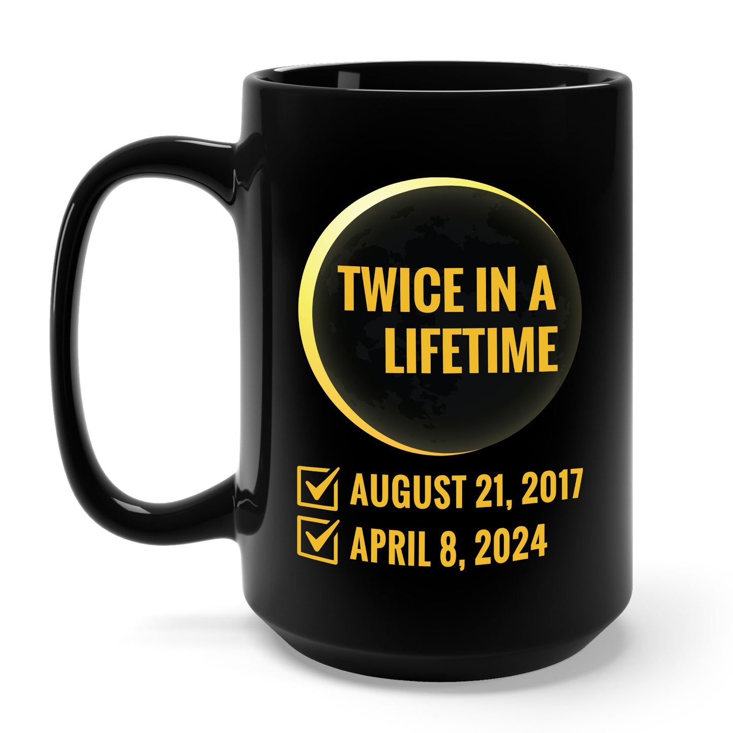 Solar Eclipse Shirt Twice in Lifetime 2024 Funny Solar Eclipse Coffee Mug For Men Women