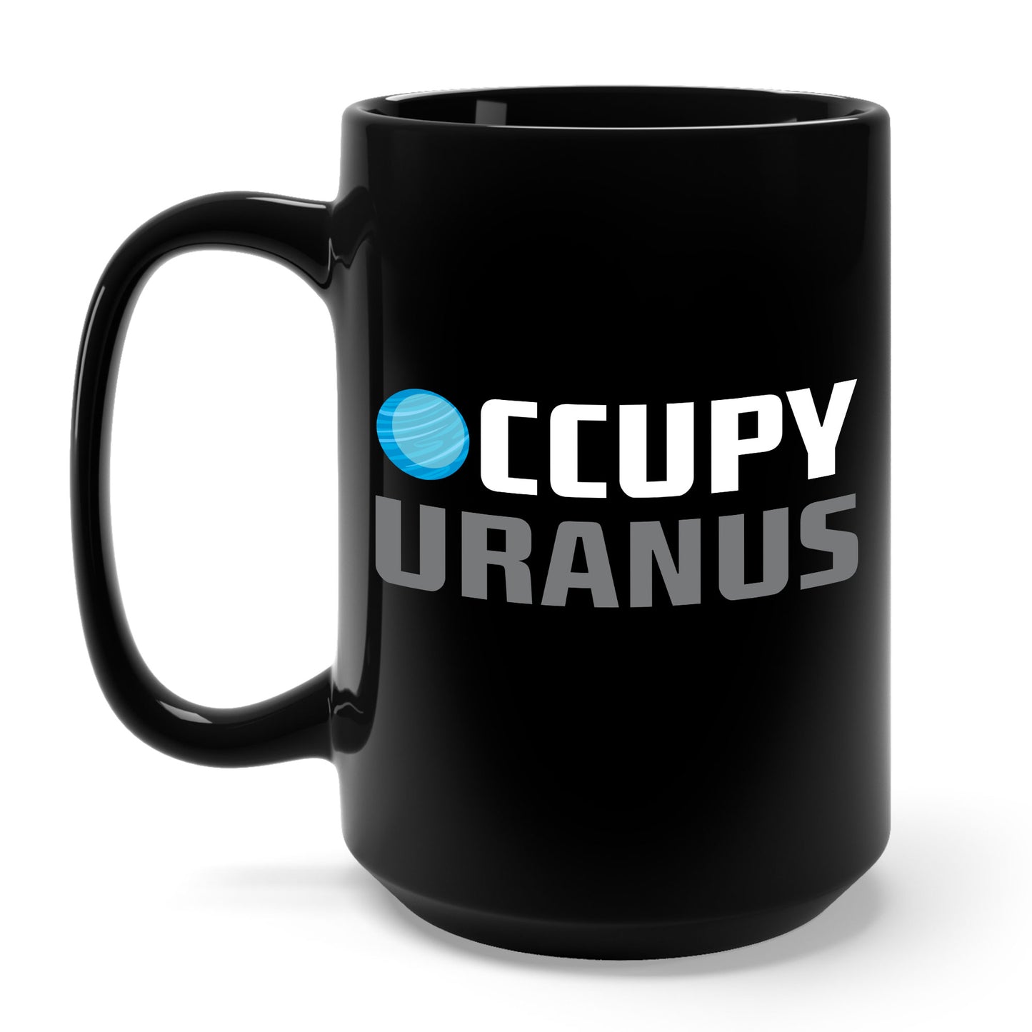 Funny Occupy Uranus Space Explore Astronaut Travel Planet Coffee Mug For Men Women