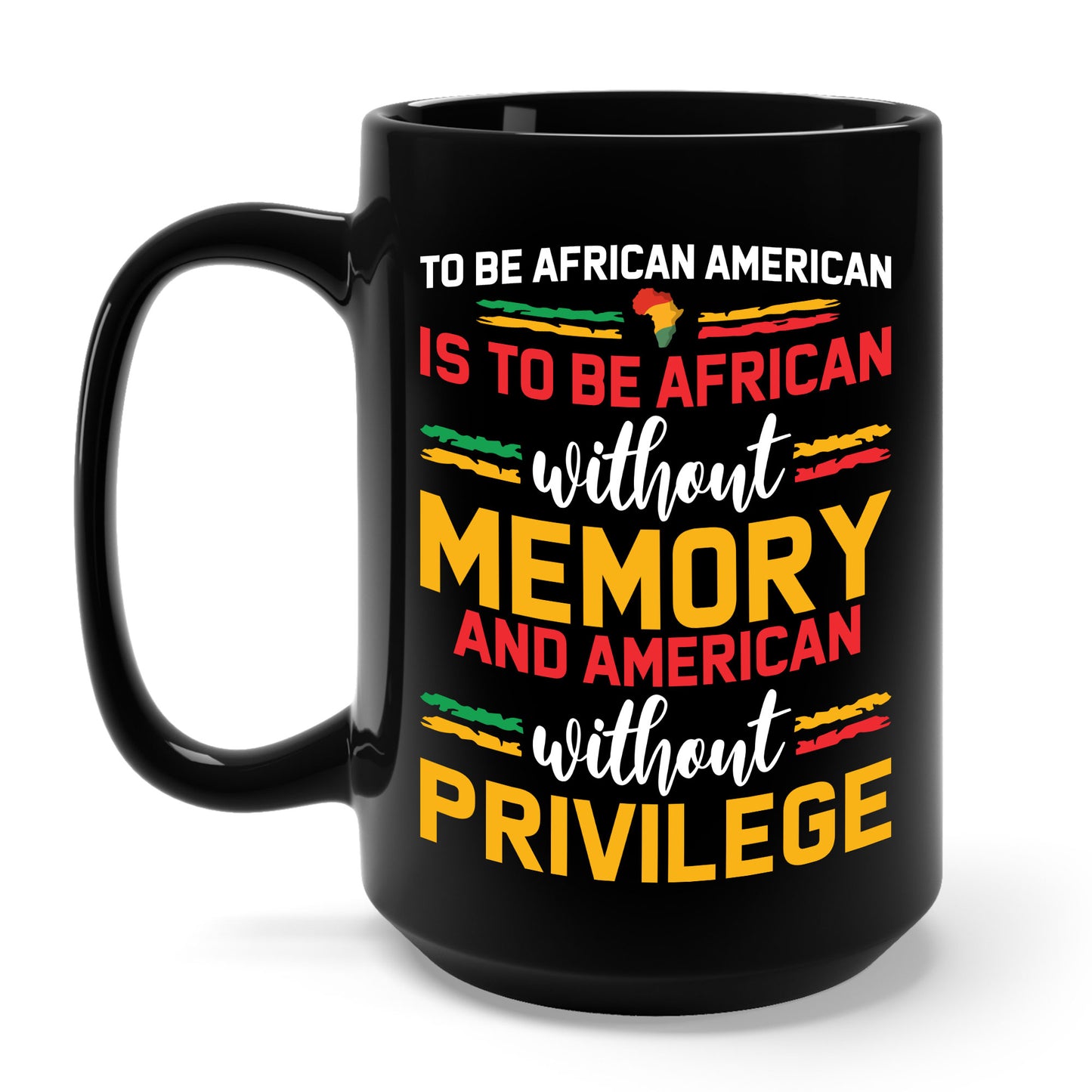 African American is to be African Without Memory Black Gifts Coffee Mug For Men Women