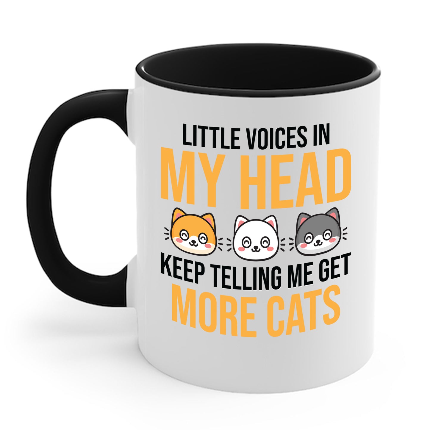 Little Voices In My Head Keep Telling Me Get More Cats Coffee Mug