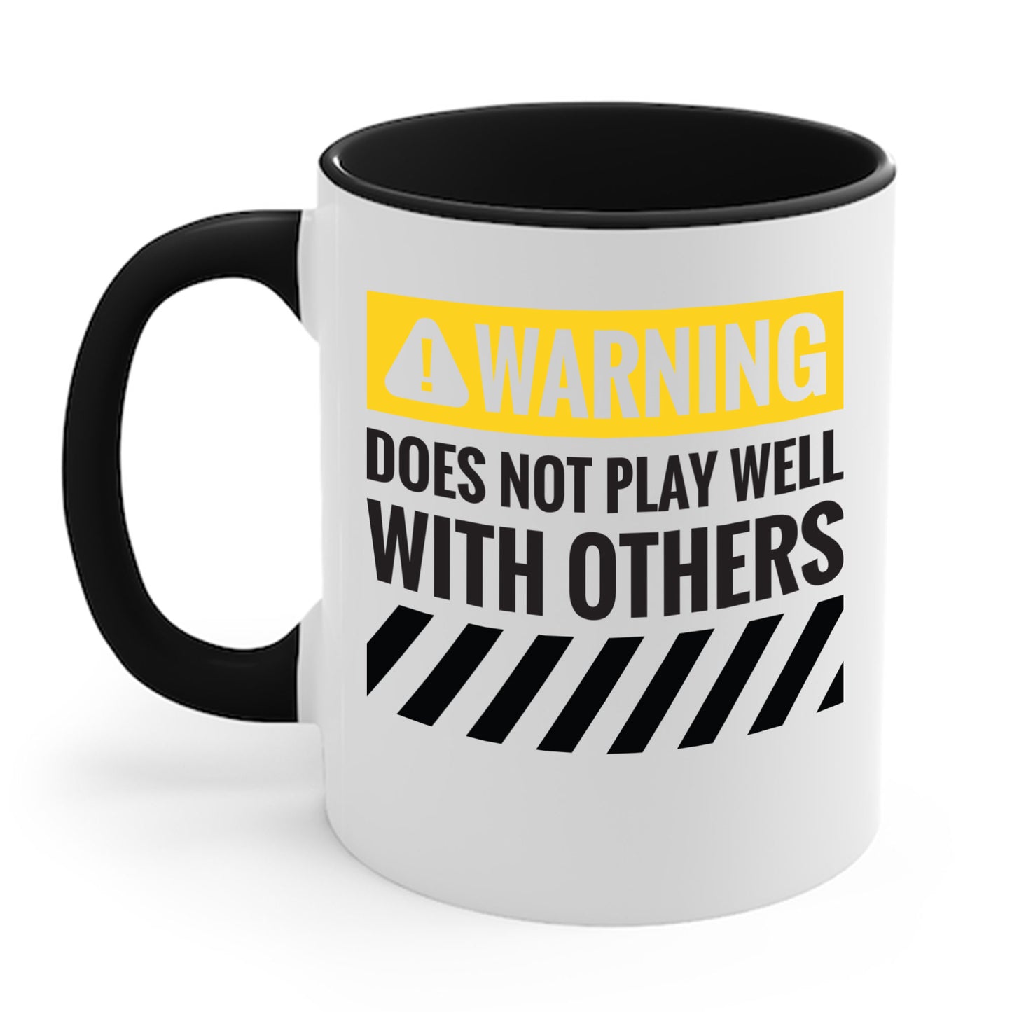 Funny Warning Does Not Play Well With Others Caution Sign Coffee Mug For Men Women