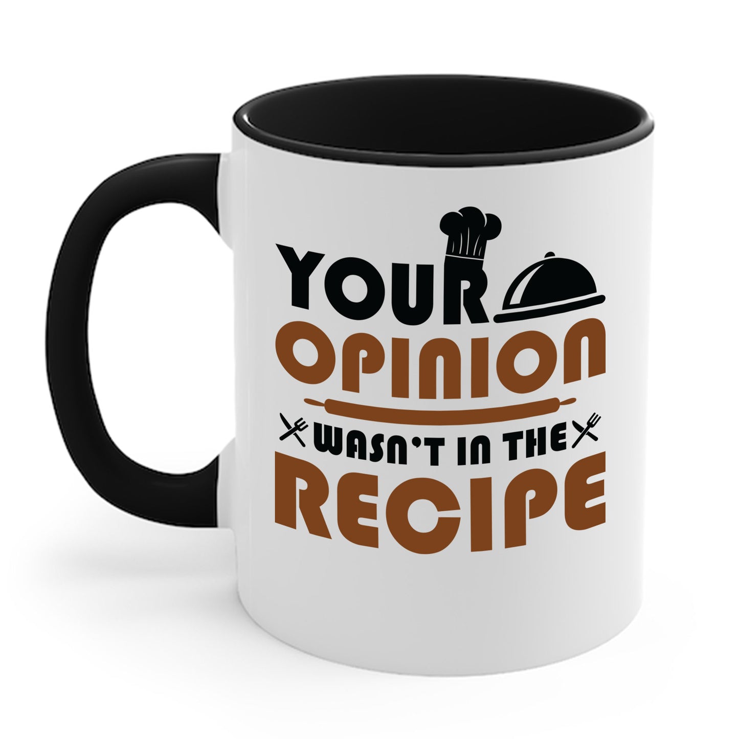 Funny Your Opinion Wasn't In The Recipe Chef Cook Sarcastic Coffee Mug For Men Women