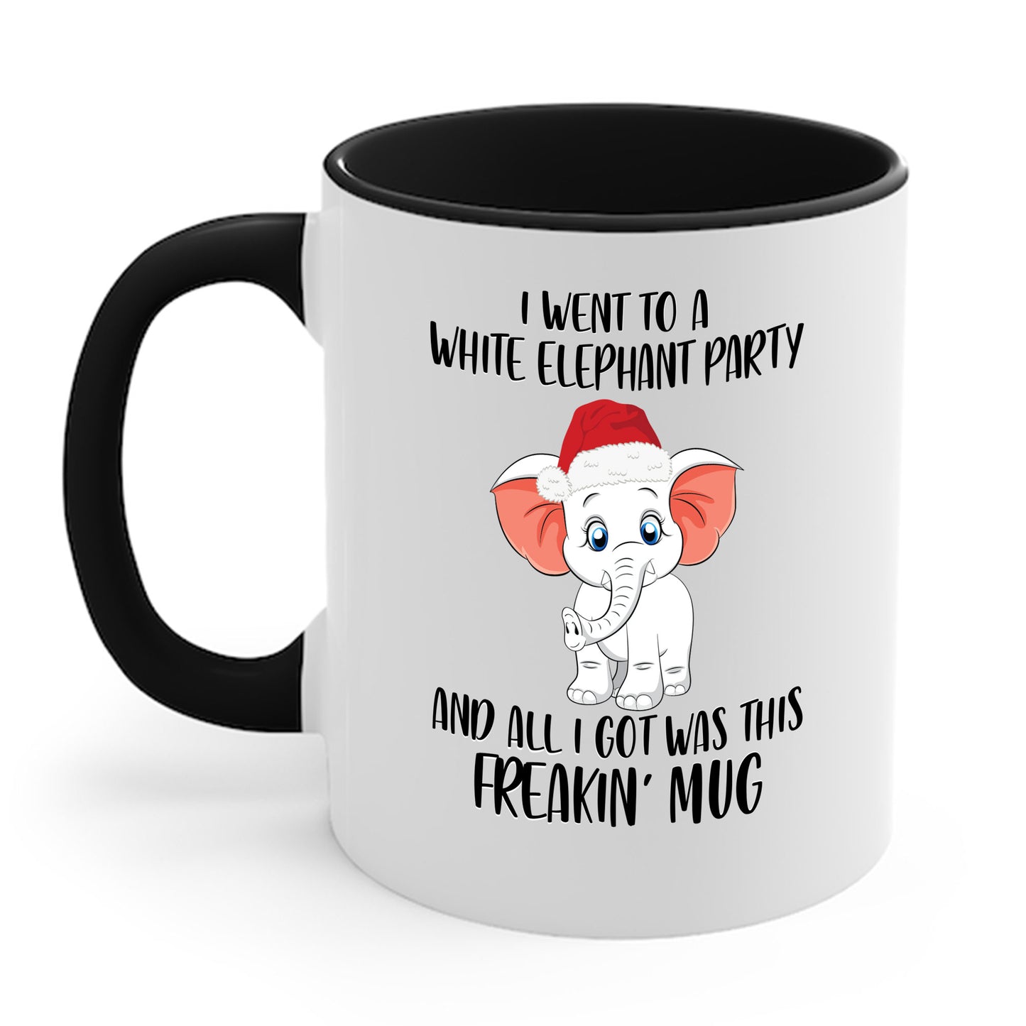 I Went To A Party And All I Got White Elephant Christmas Fun Coffee Mug Gift Exchange Contest