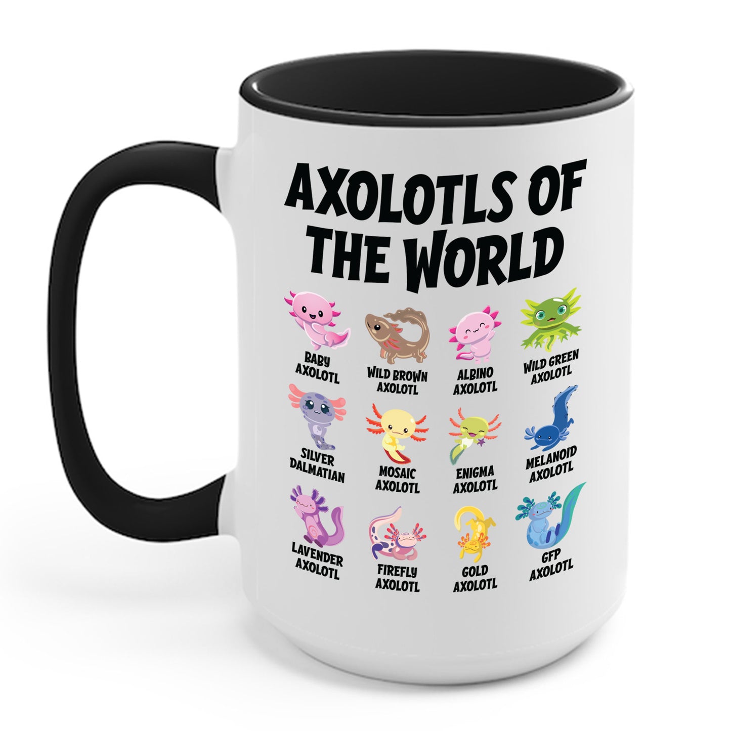 Funny Axolotls Of The World Cute Kawaii Axolotl Coffee Mug For Men Women