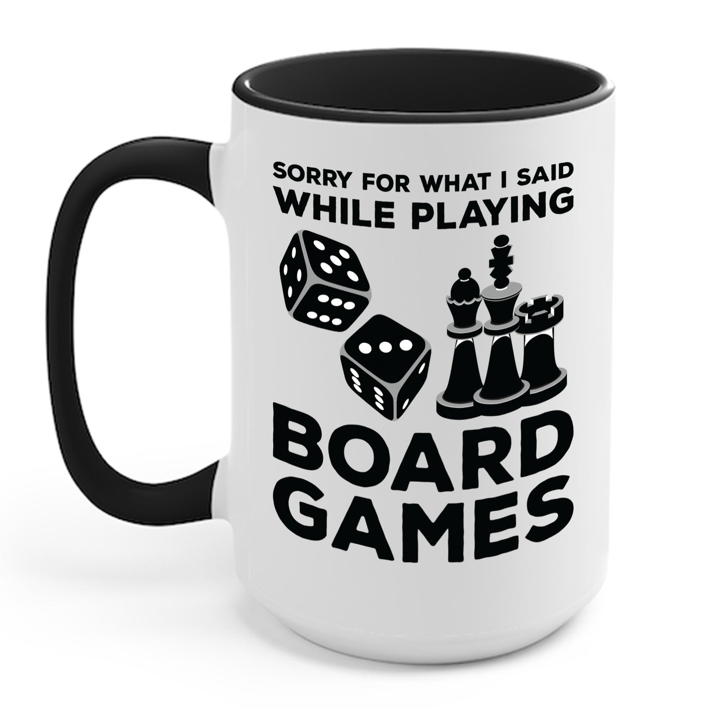 Funny Sorry For What I Said While Playing Board Games Boardgame Chess Monoply Coffee Mug For Men Women