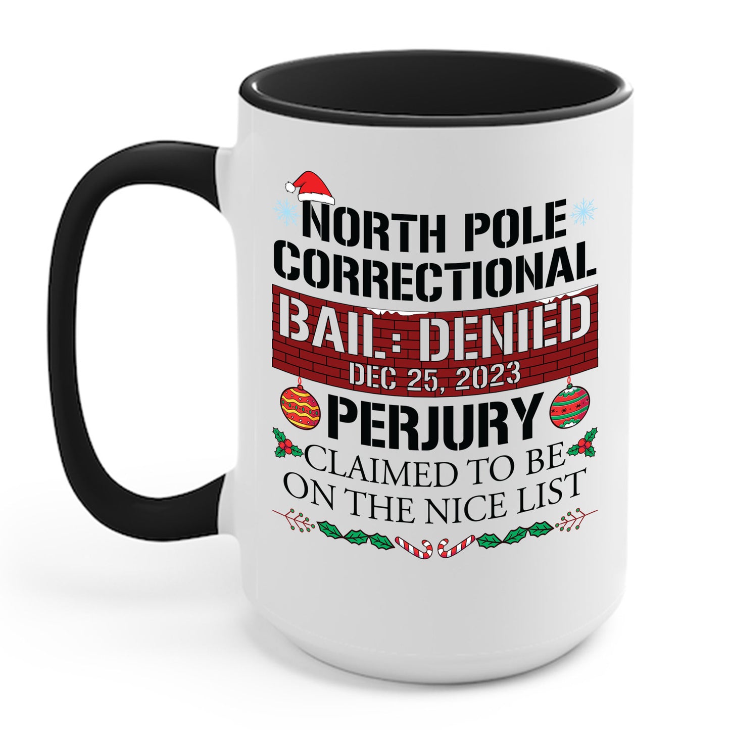 Funny North Pole Correctional Claimed To Be On The Nice List Christmas Coffee Mug