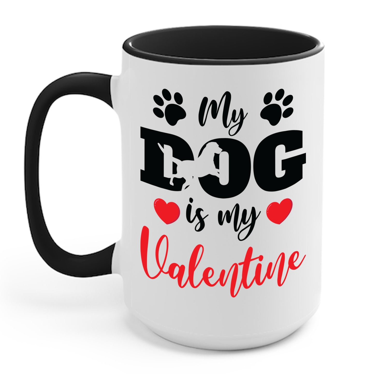 Funny My Dog is My Valentine Dog Lovers Coffee Mug For Men Women