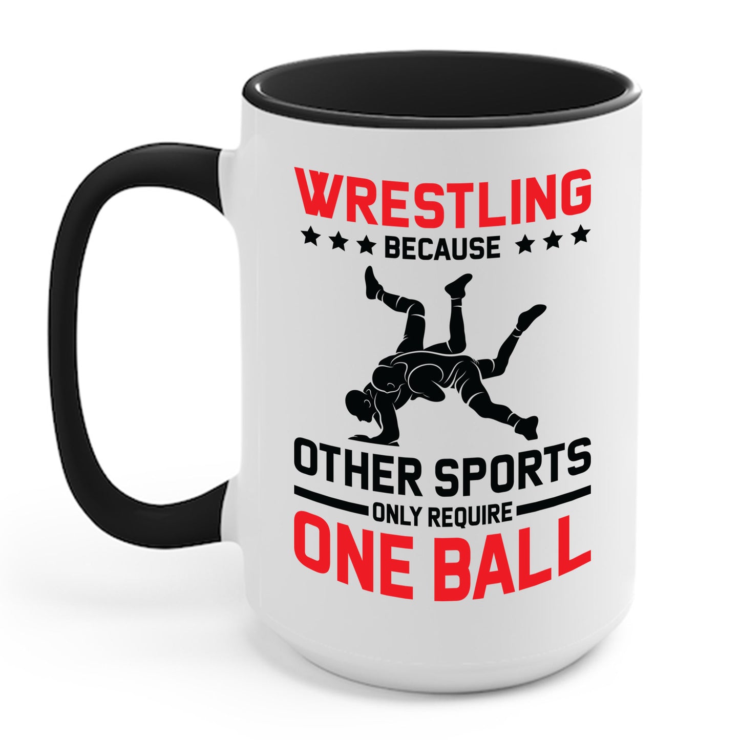 Funny Wrestling Because Other Sports Only Require One Ball Wrestler Coffee Mug For Men