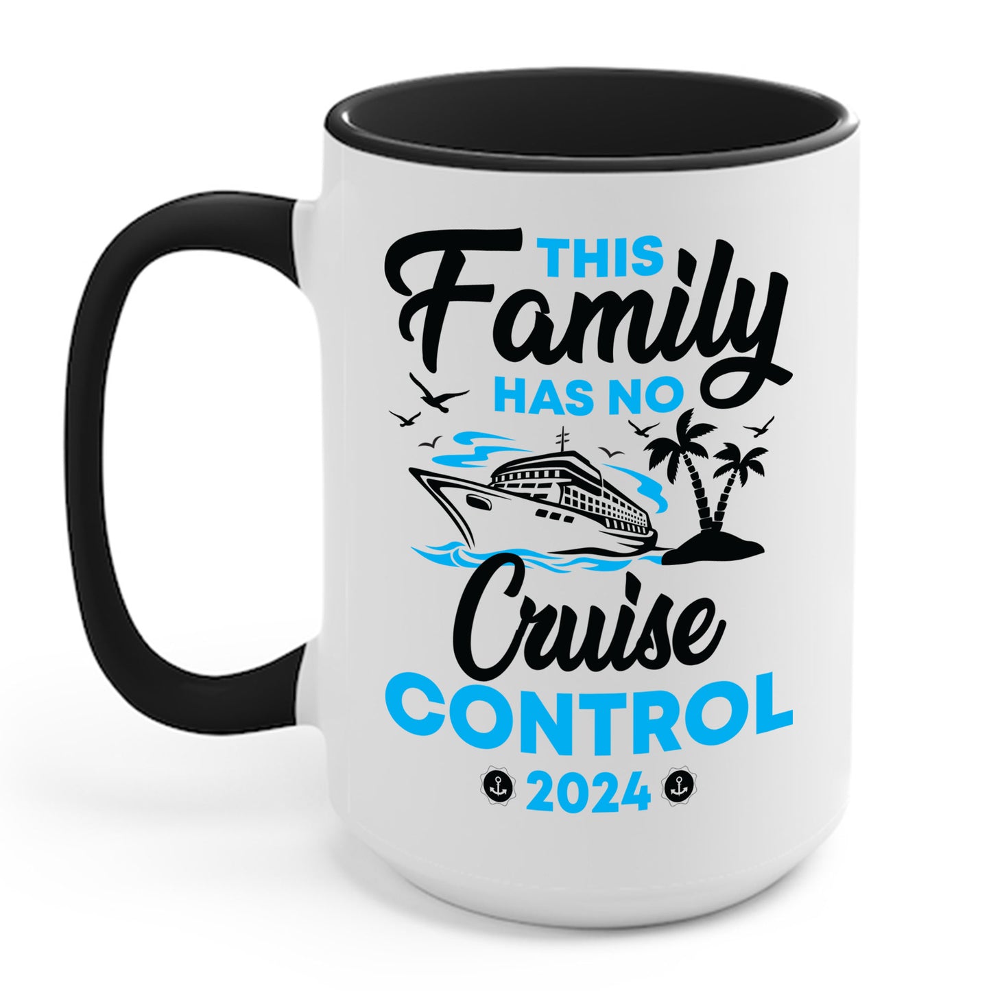 Funny This Family Cruise Has No Control 2024 Family Cruise Trip Coffee Mug For Men Women