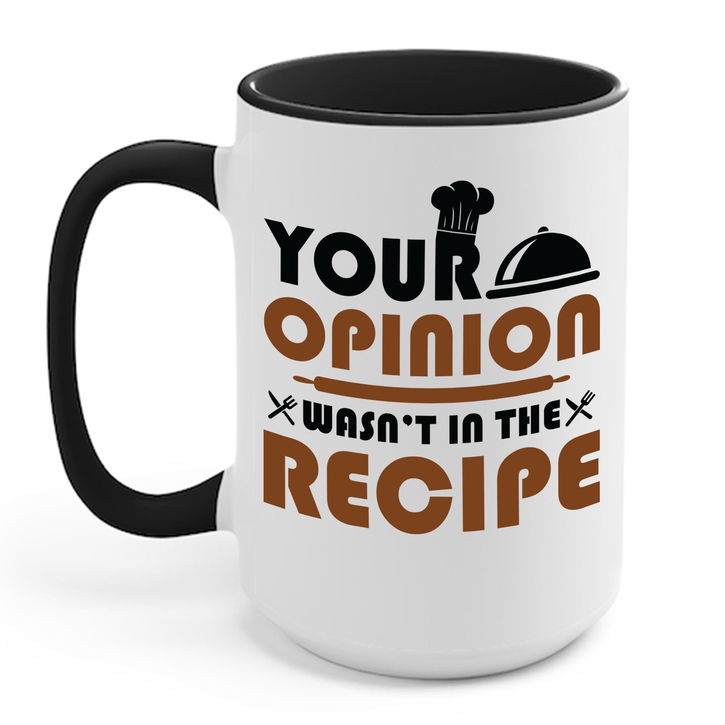 Funny Your Opinion Wasn't In The Recipe Chef Cook Sarcastic Coffee Mug For Men Women