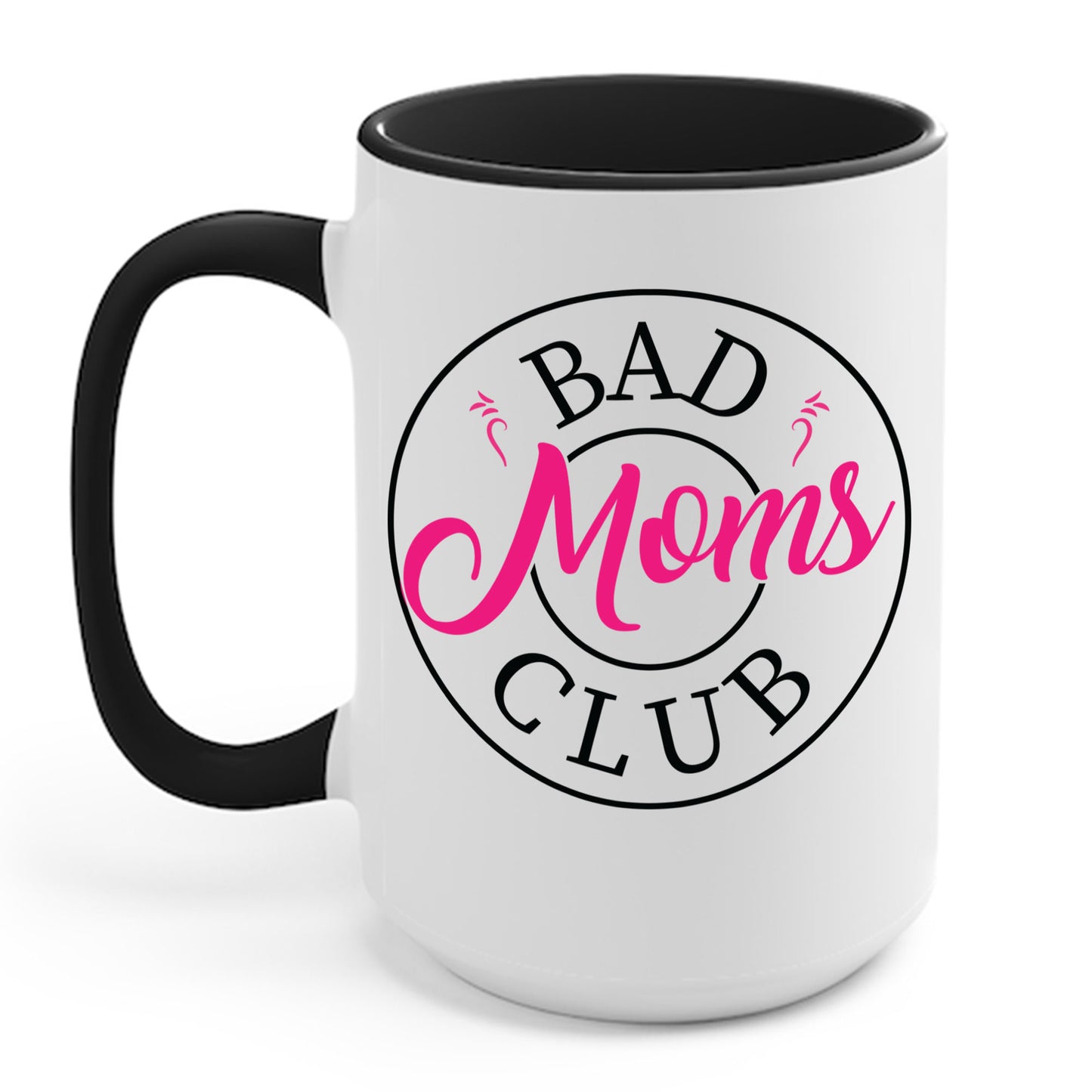 Funny Bad Moms Clubs New Mom Mother Hustler Sarcastic Woman Gift Coffee Mug