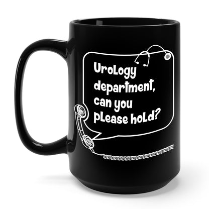 Urology Department, Can you Please Hold Funny Coffee Mug For Men Women