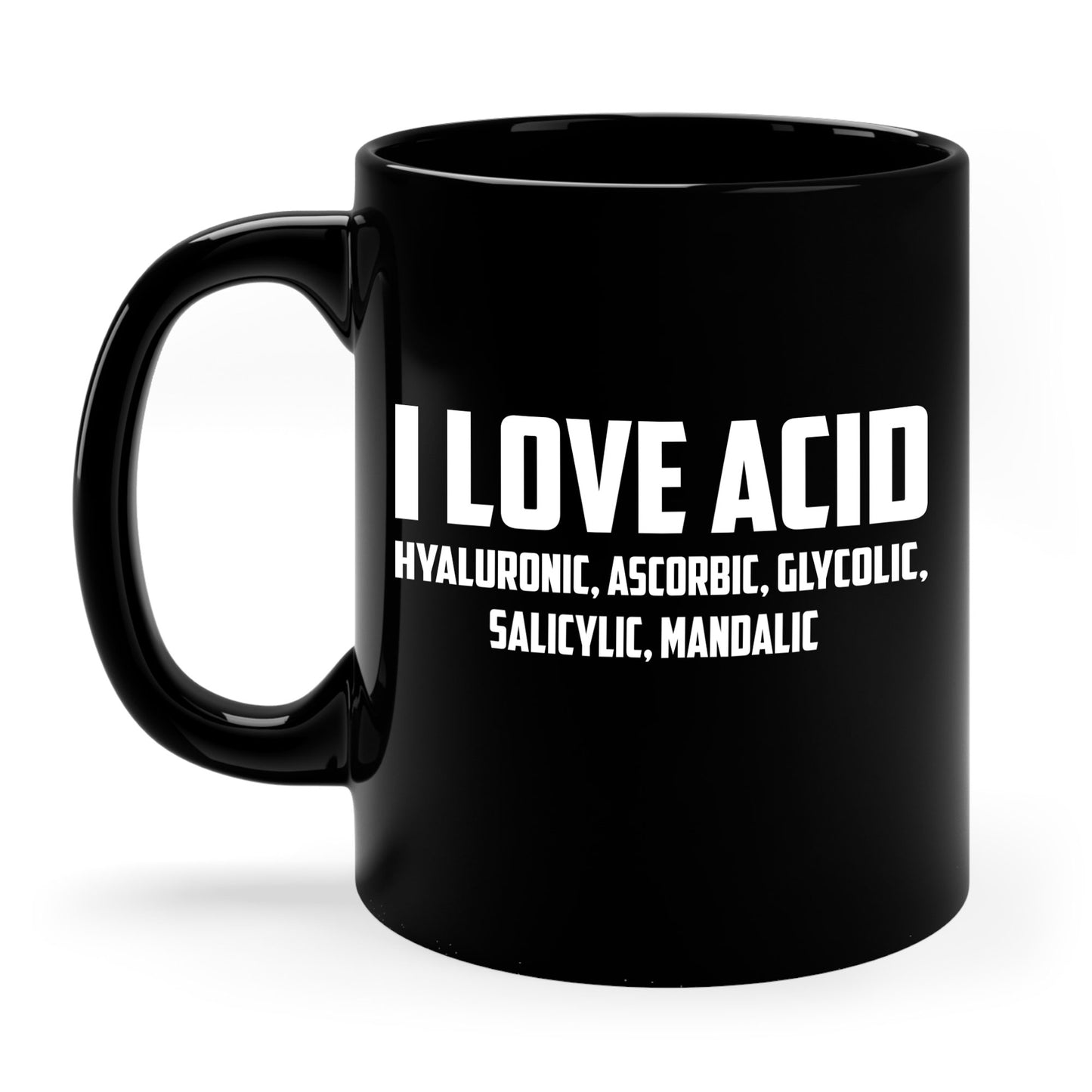 I Love Acid Dermatologist Skincare Skin Esthetician Coffee Mug For Men Women