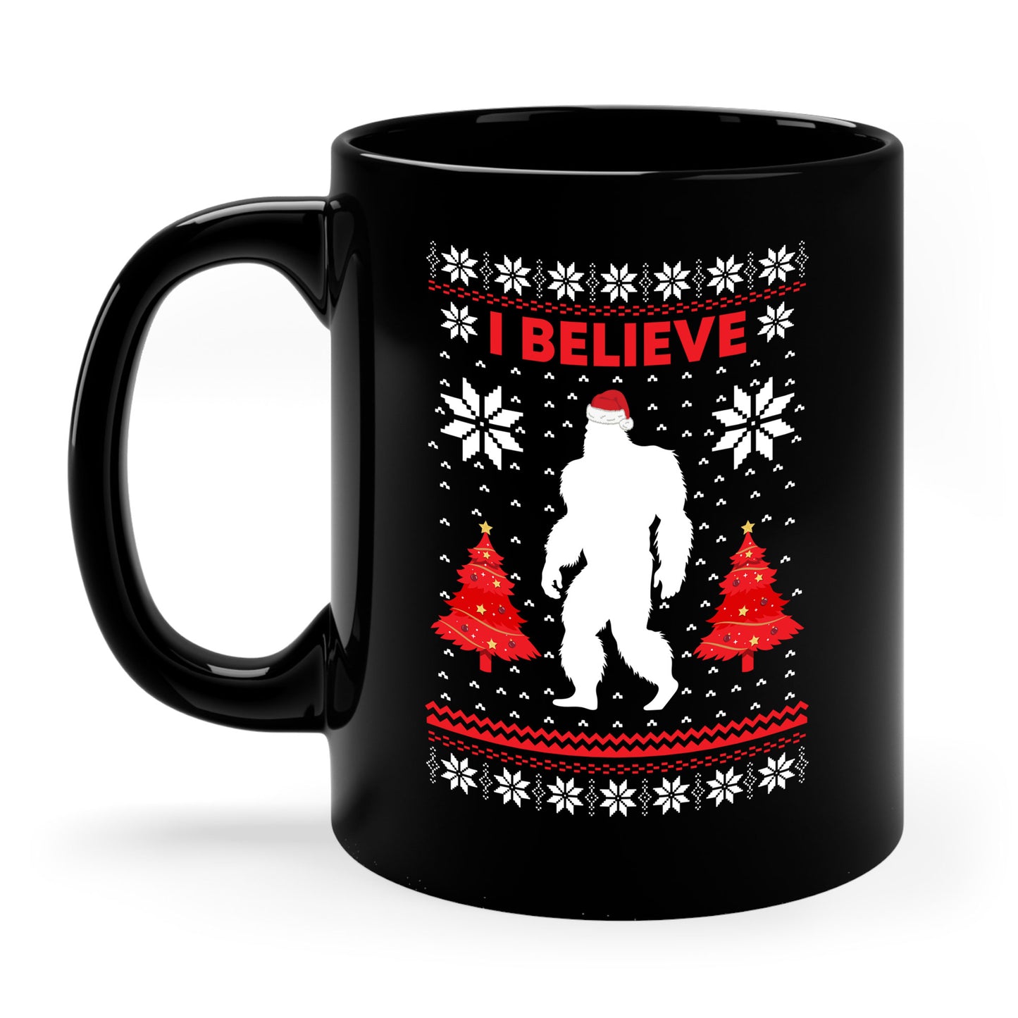 I Believe Sasquatch Big Foot Ugly Funny X-mas Holiday Christmas Jumper Coffee Mug