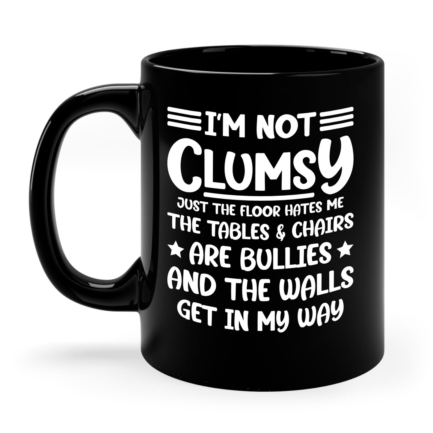 I'm Not Clumsy Sarcastic Funny Saying Sarcastic  Coffee Mug For Men Women