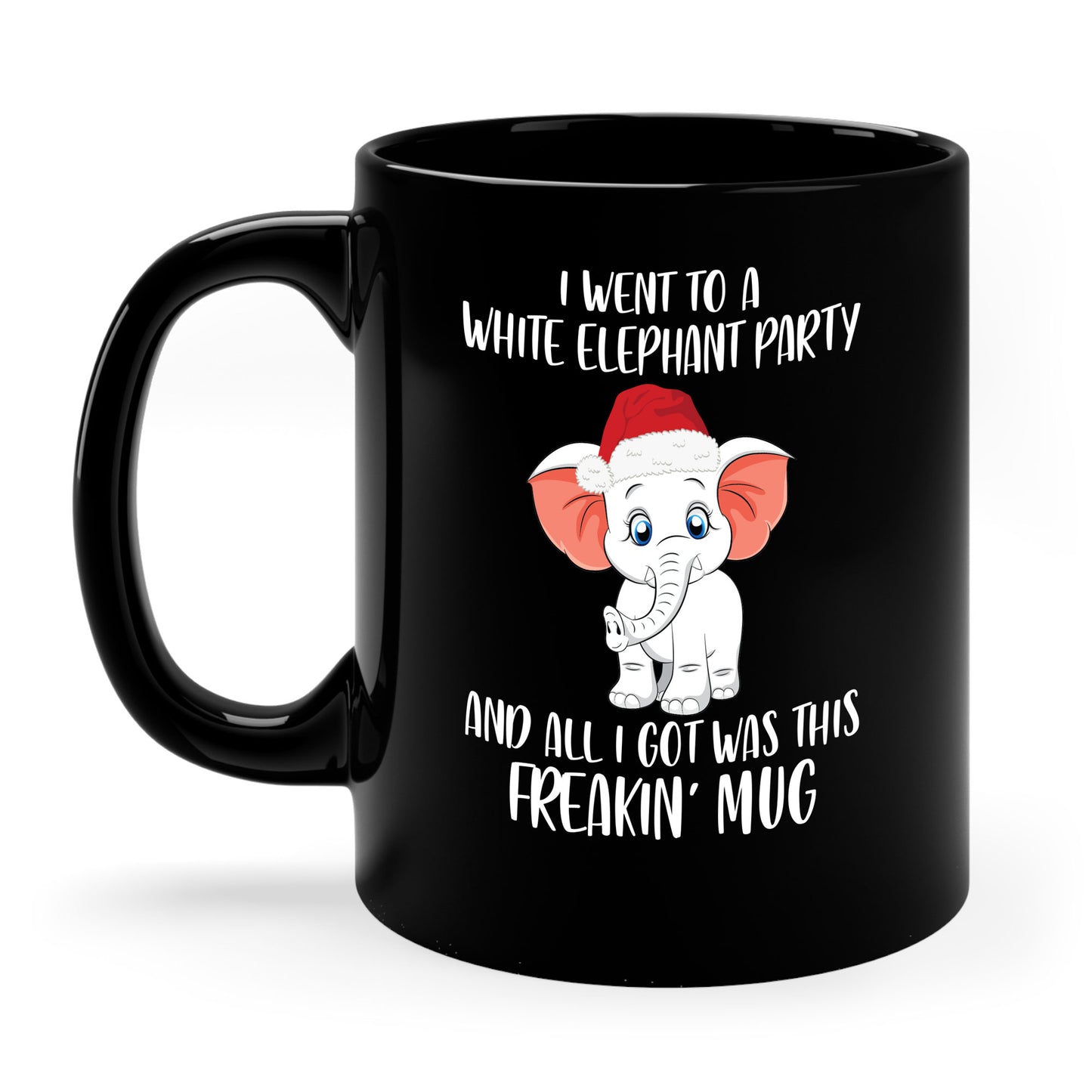 I Went To A Party And All I Got White Elephant Christmas Fun Coffee Mug Gift Exchange Contest