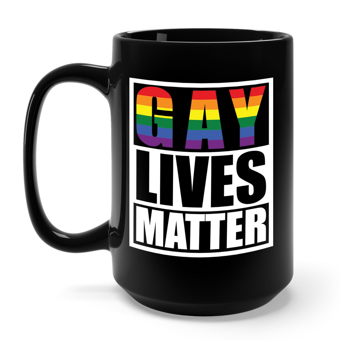 Gay Lives Matter LGBT-Q Rainbow Pride Flag Proud Ally Coffee Mug For Men Women