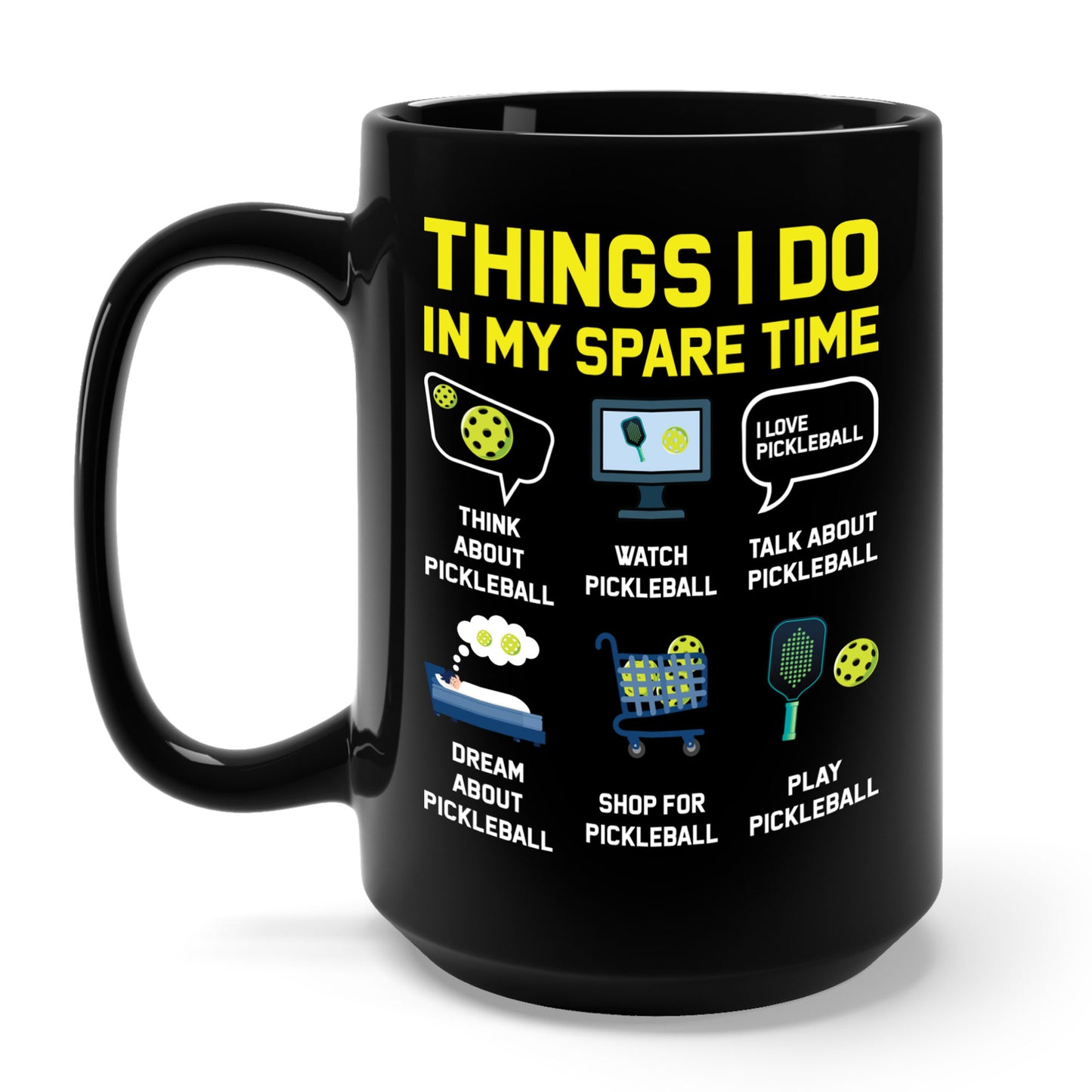 Funny Things I Do in My Spare Time Pickleball Coffee Mug For Men Women