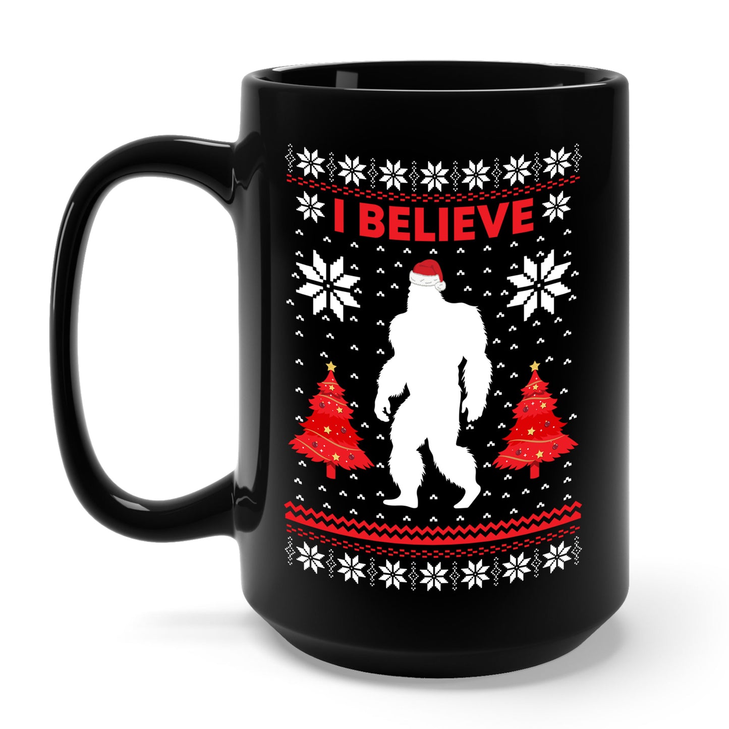 I Believe Sasquatch Big Foot Ugly Funny X-mas Holiday Christmas Jumper Coffee Mug