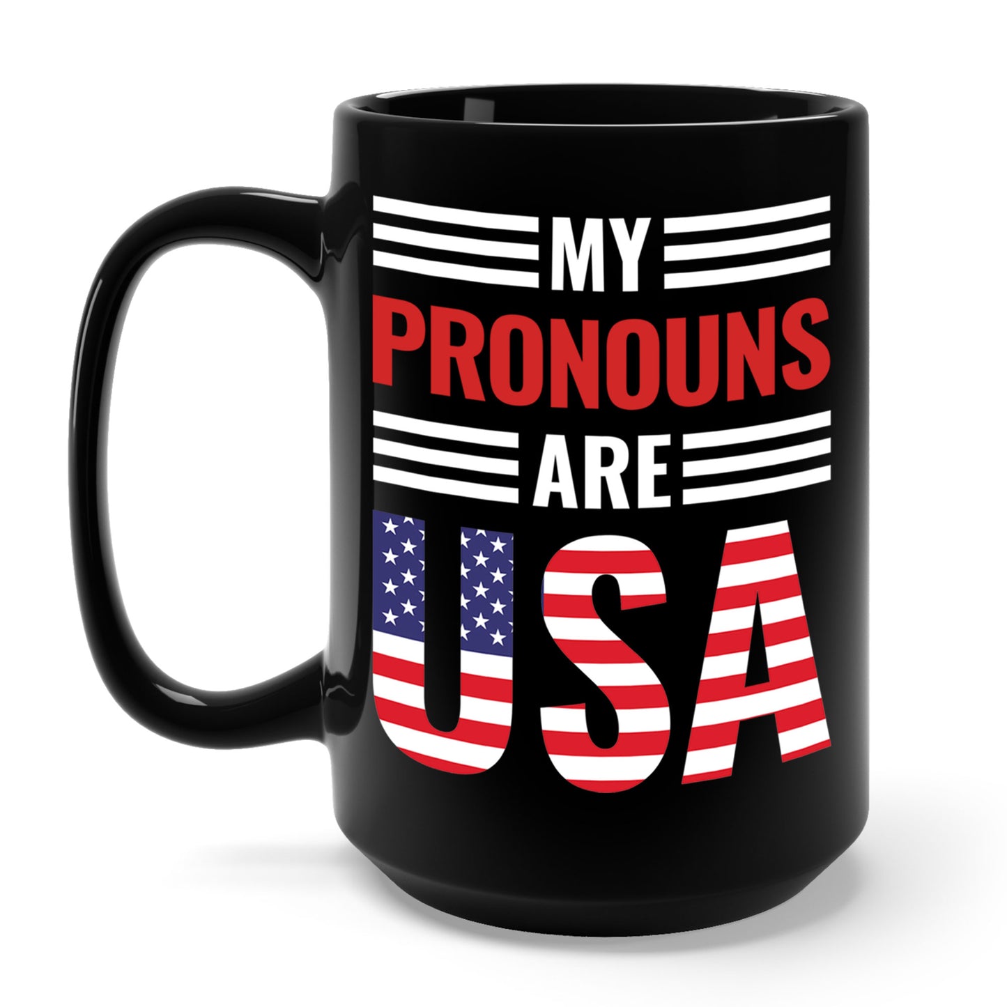 My Pronouns Are USA Patriotic American Coffee Mug For Men Women