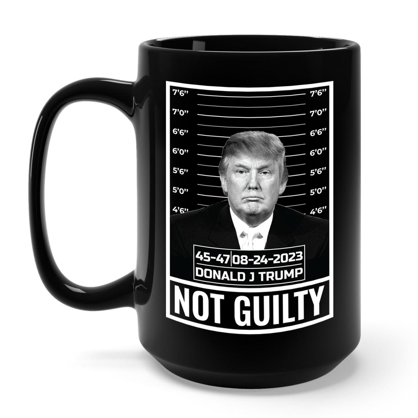 Donald Trump Police Mugshot Not Guilty President Legend 45 47 Coffee Mug For Men Women