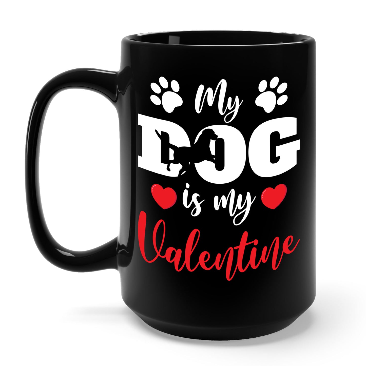 Funny My Dog is My Valentine Dog Lovers Coffee Mug For Men Women