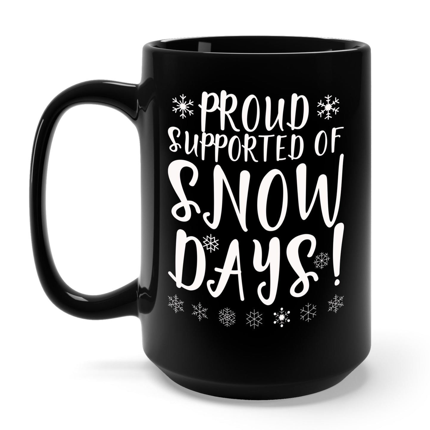 Proud Supporter Of Snow Days Vintage Christmas Holiday Funny Xmas Coffee Mug For Men Women