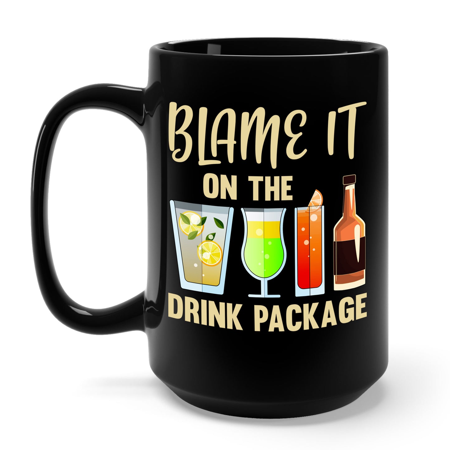 Blame It On The Drink Package Funny Cruise Coffee Mug For Men Women