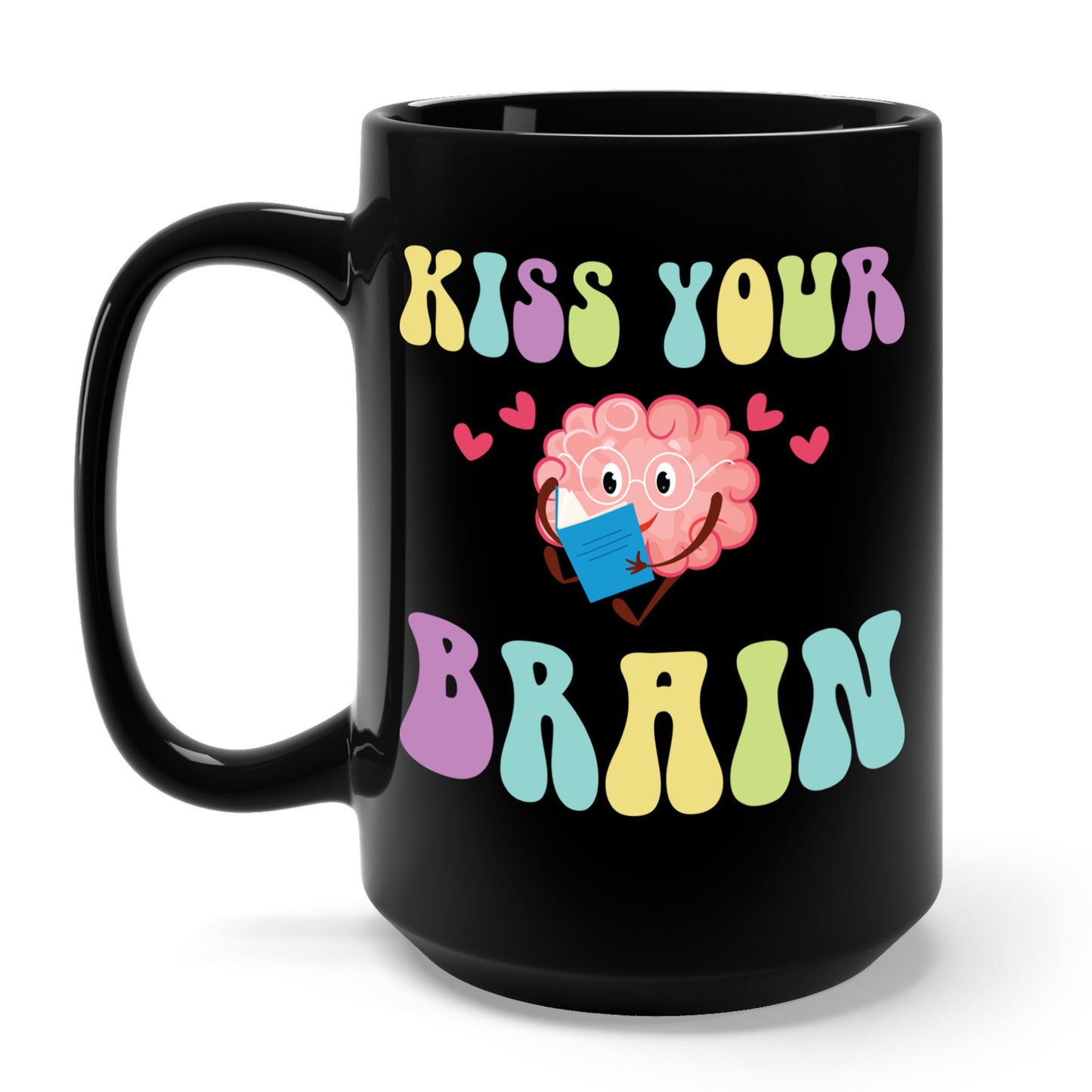 Funny Back To School Kiss Your Brain Cute Teacher Appreciation Coffee Mug For Men Women