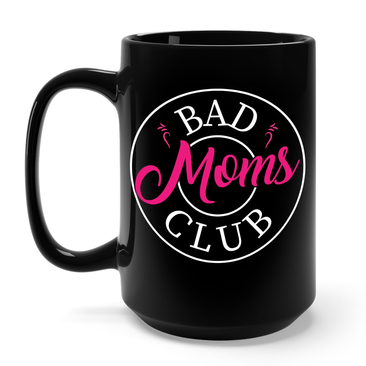 Funny Bad Moms Clubs New Mom Mother Hustler Sarcastic Woman Gift Coffee Mug