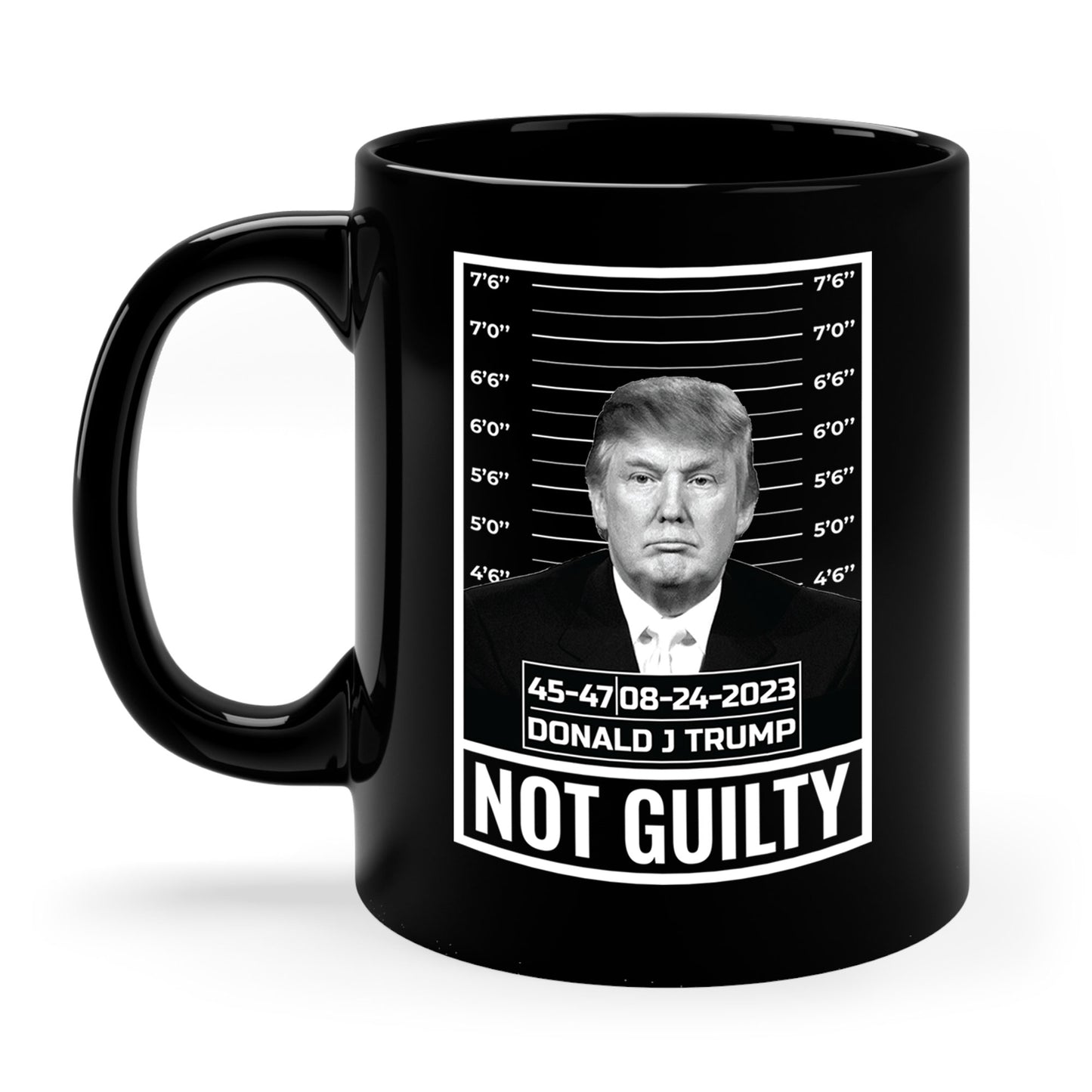 Donald Trump Police Mugshot Not Guilty President Legend 45 47 Coffee Mug For Men Women